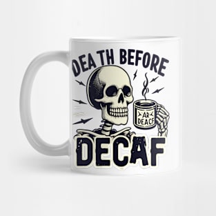 Death Before Decaf Mug